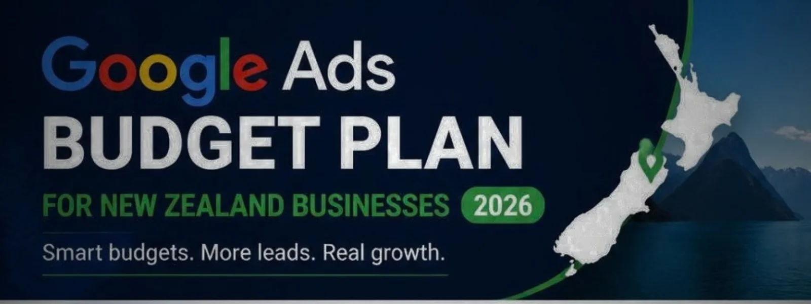 How to Set a Google Ads Budget for Your NZ Business in 2026